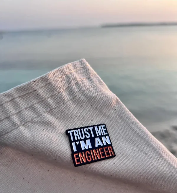 ( Trust me I’m an Engineer ) pin